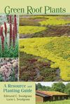 Green Roof Plants, A Resource and Planting Guide
