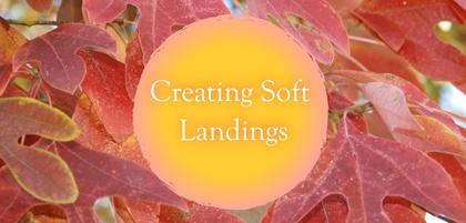 Creating Soft Landings