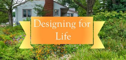 Designing for Life